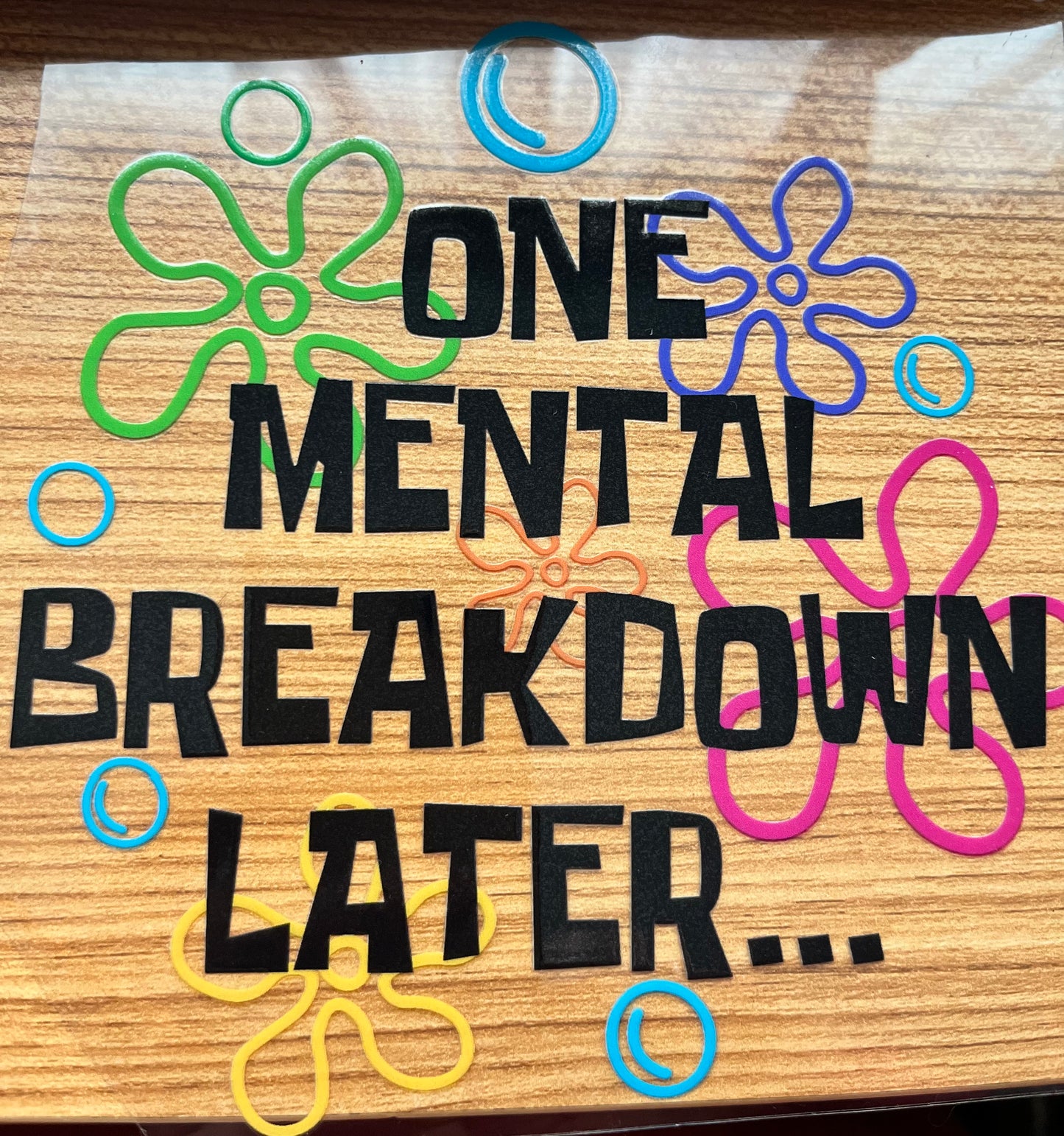 One Mental Breakdown Later… Car Decal