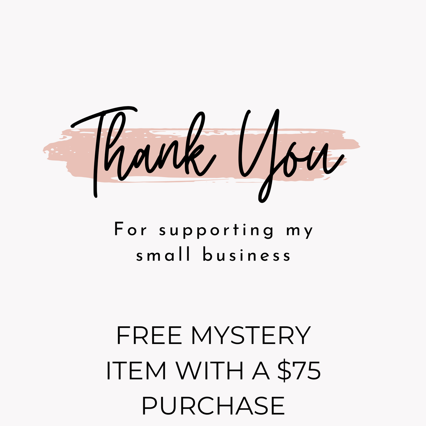 FREE MYSTERY ITEM WITH $75 PURCHASE