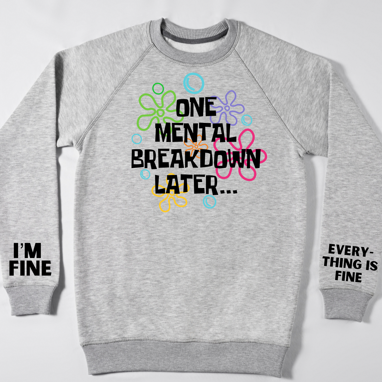 One Mental Breakdown Later Adult Shirt