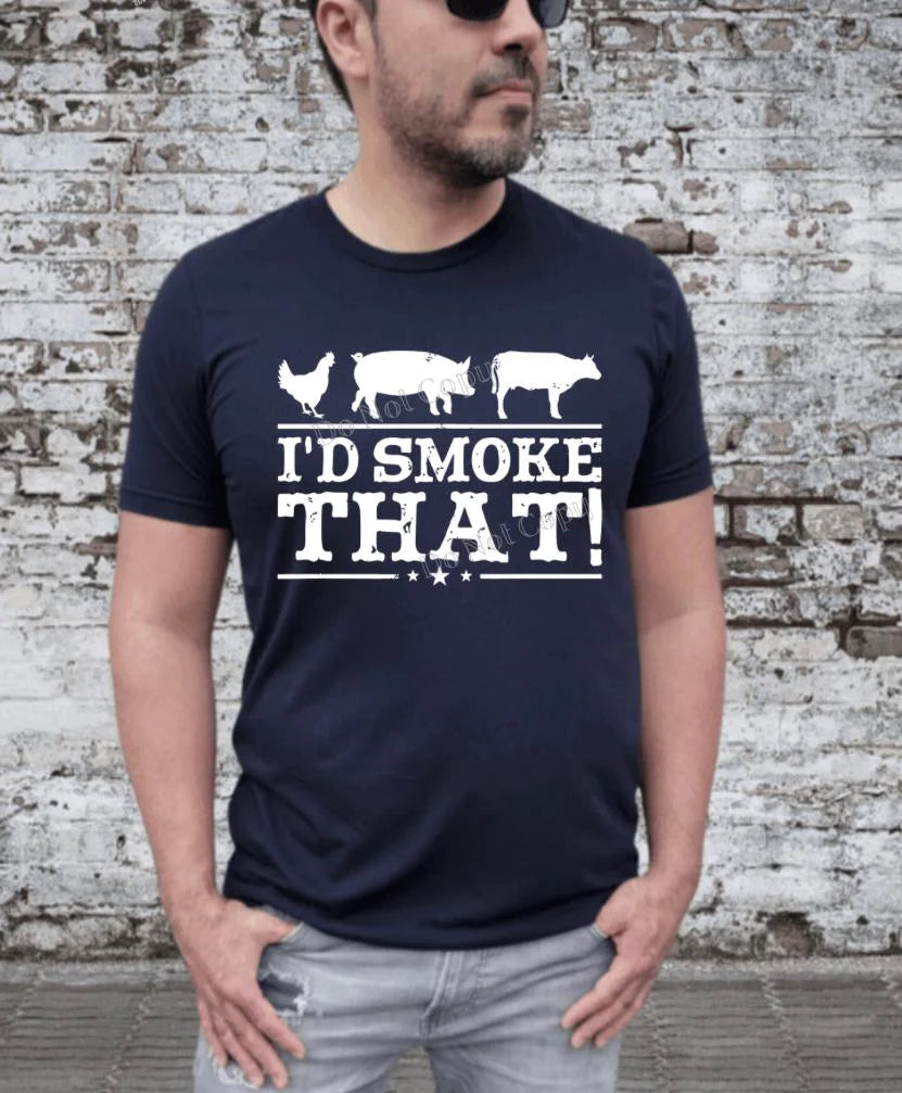 I'd Smoke That Adult Shirt