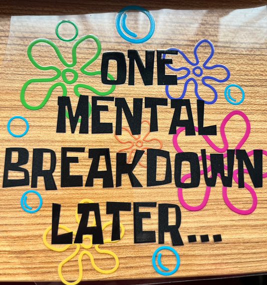 One Mental Breakdown Later… Car Decal