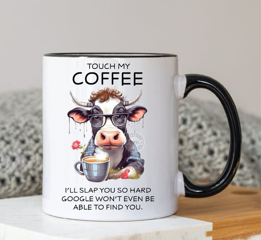 Touch My Coffee Coffee Mug