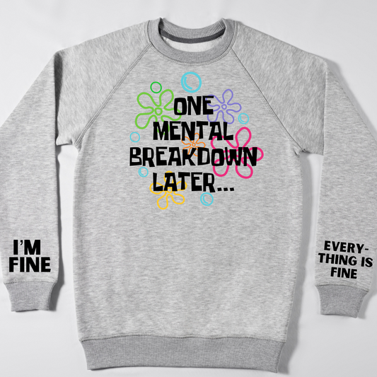 One Mental Breakdown Later Adult Shirt