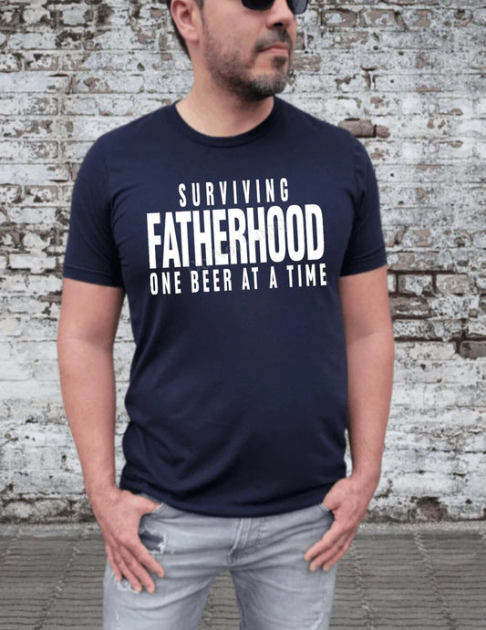 Surviving Fatherhood One Beer at a Time Adult Shirt