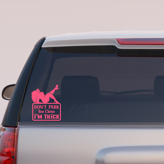 Don’t Park too Close Car Decal