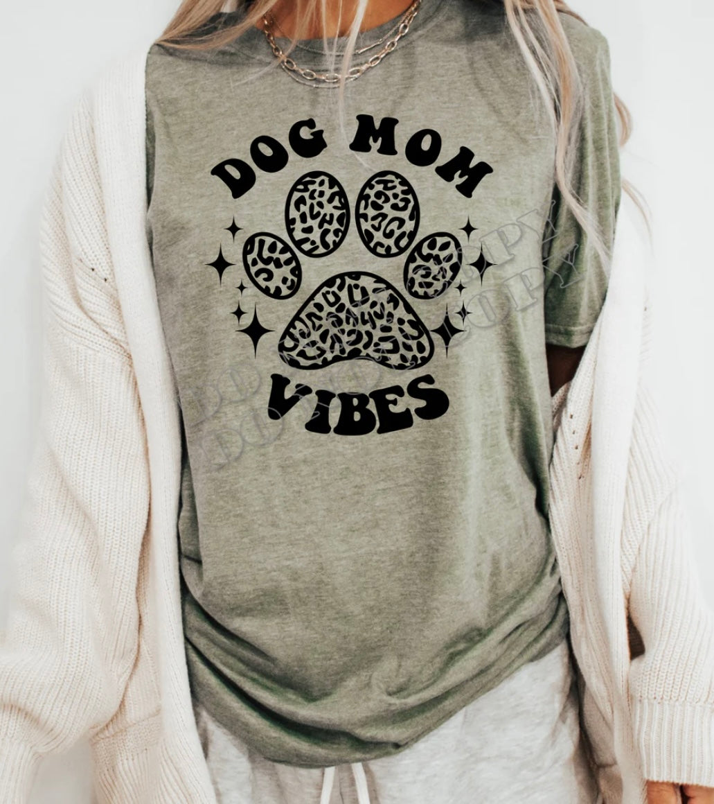 Dog Mom Vibes Adult Shirt