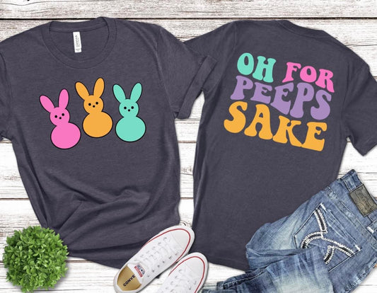 Oh for Peeps Sake Easter Adult Shirt