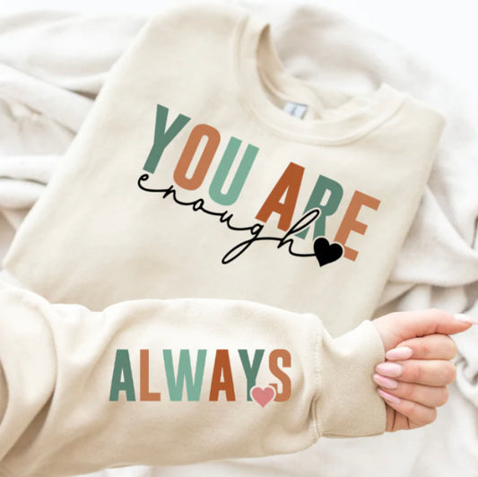You are Enough ALWAYS Adult Shirt